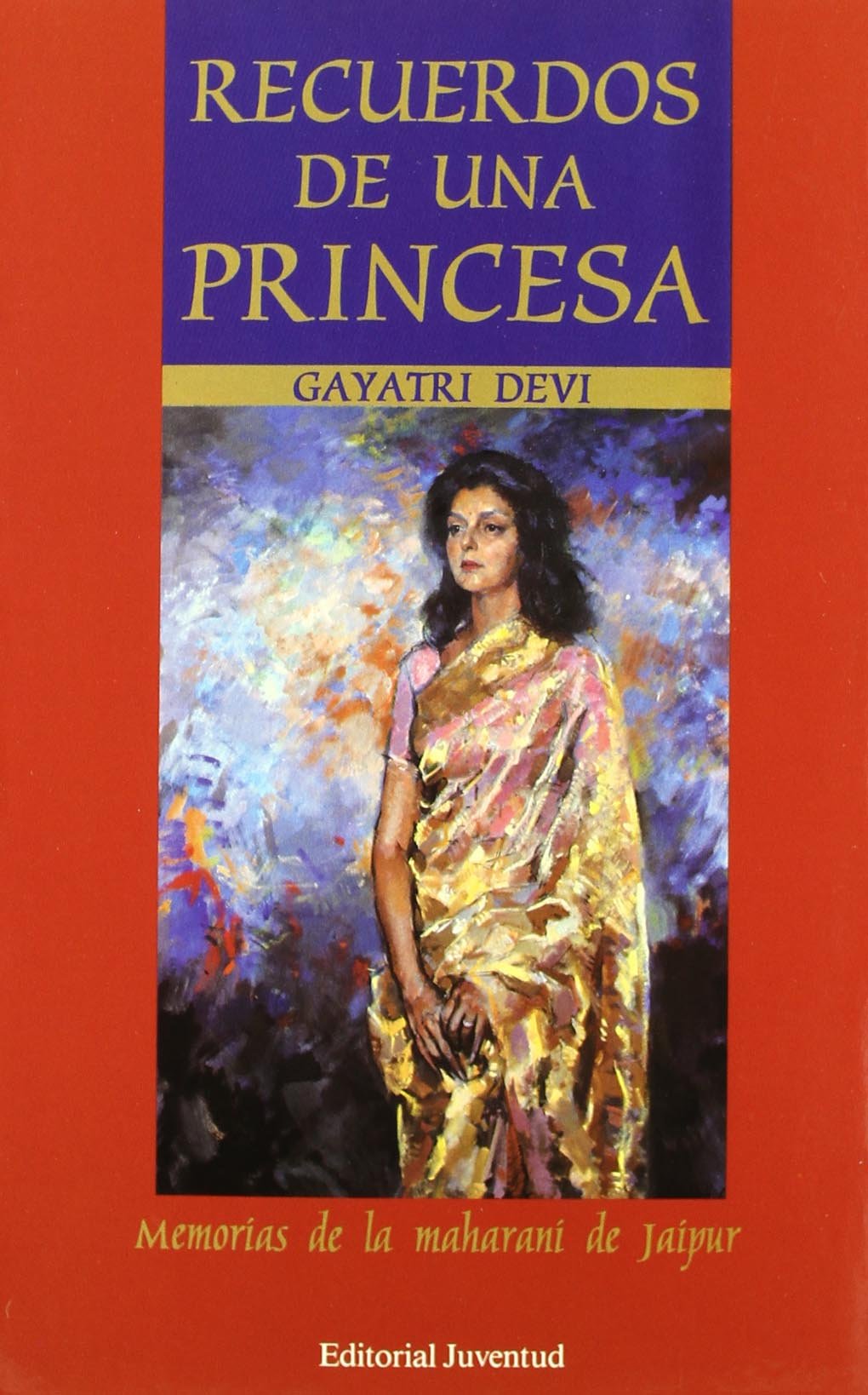 Recuerdos de una princesa : memorias de la Maharani de Jaipur Memories