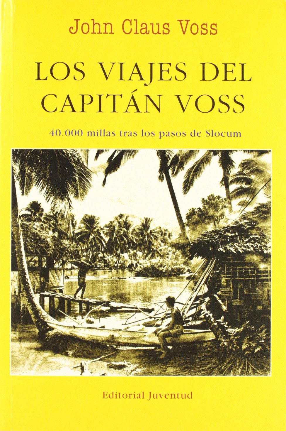 Los viajes del capitán Voos : 40000 millas tras los pasos de Slocum book