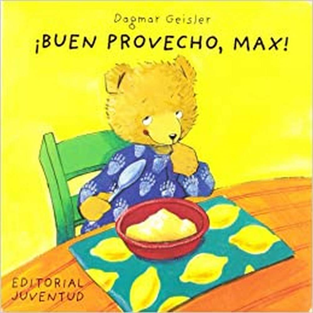 Buen provecho Max (LIBROS DE MAX) Novels & Short Stories for children
