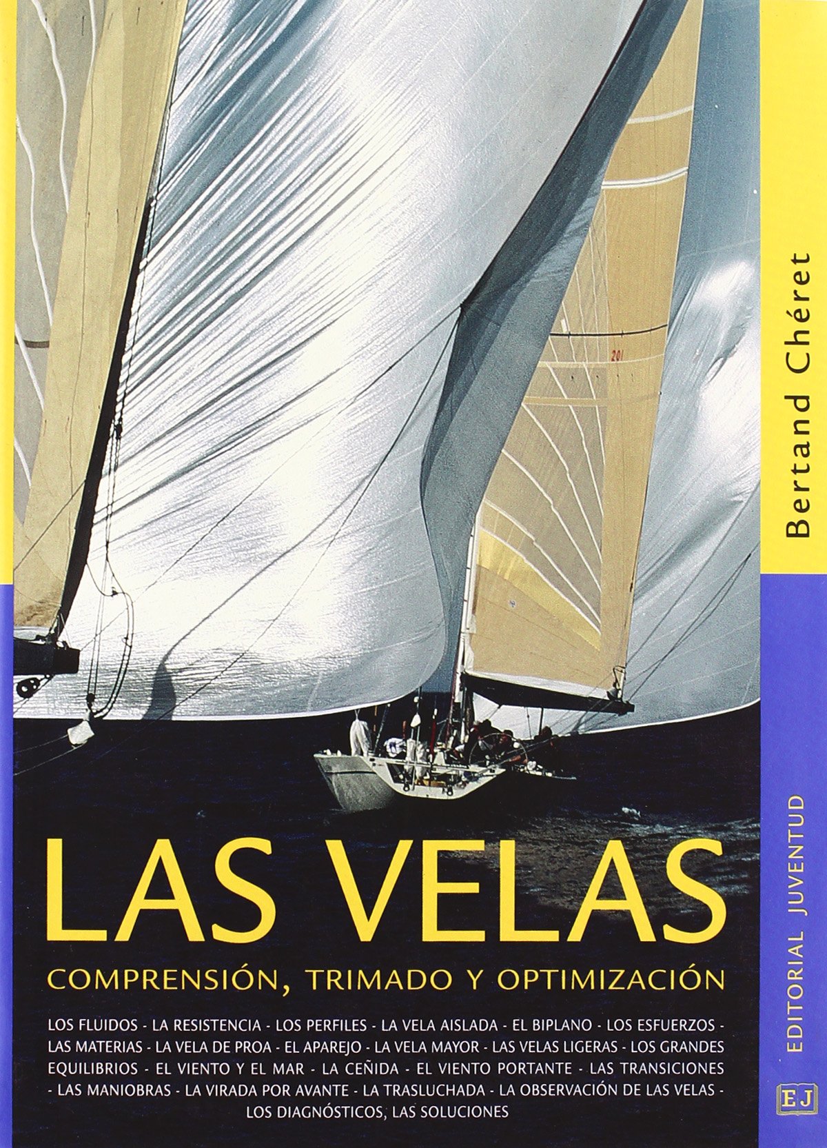 Las velas : comprensión, trimado y optimización (TECNICOS) Leisure & Fun
