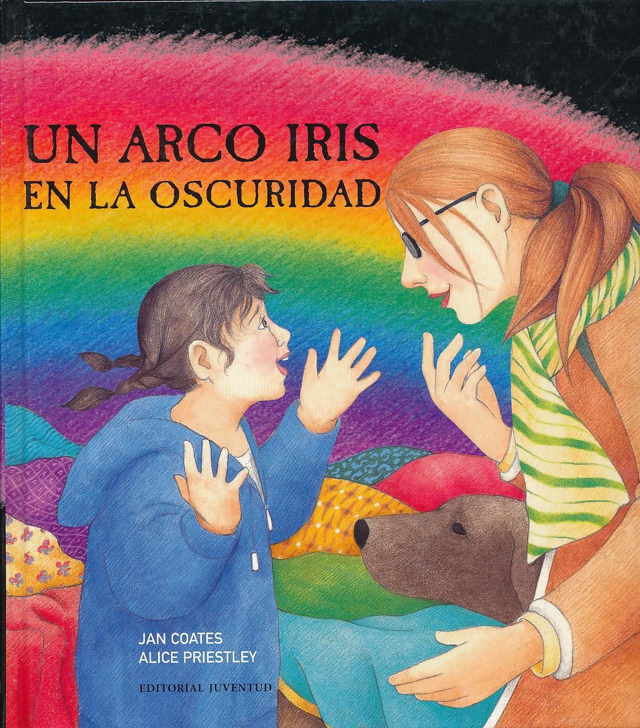 Un arco iris en la oscuridad/ Rainbows In The Dark book
