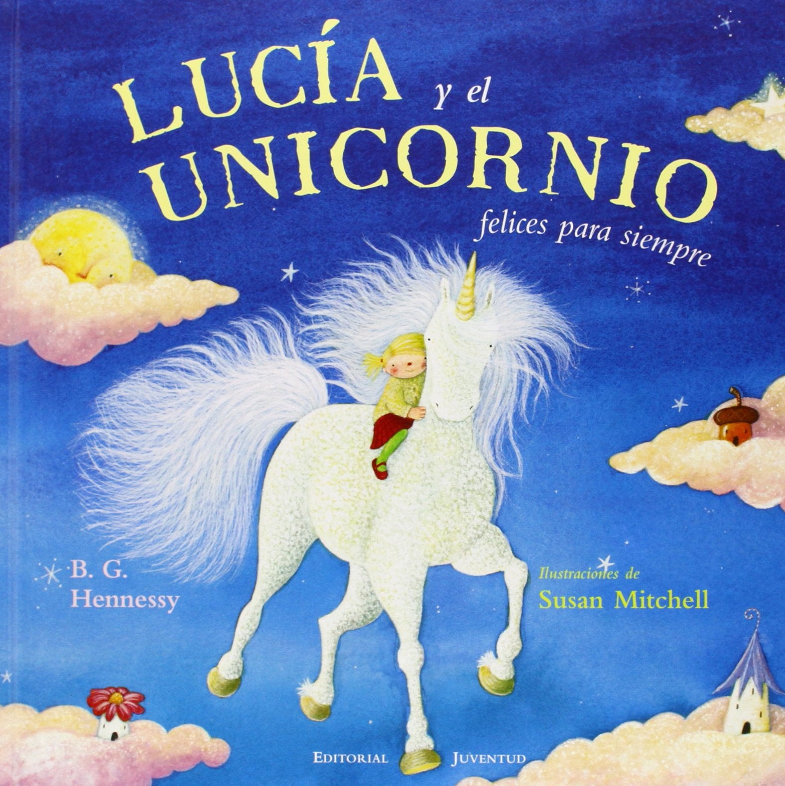 Lucia y el Unicornio Felices Para Siempre Fairy Tales & Legends