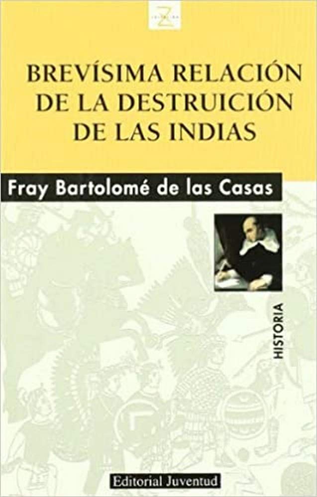 Brevísima relación de la destrucción de las Indias Social Sciences