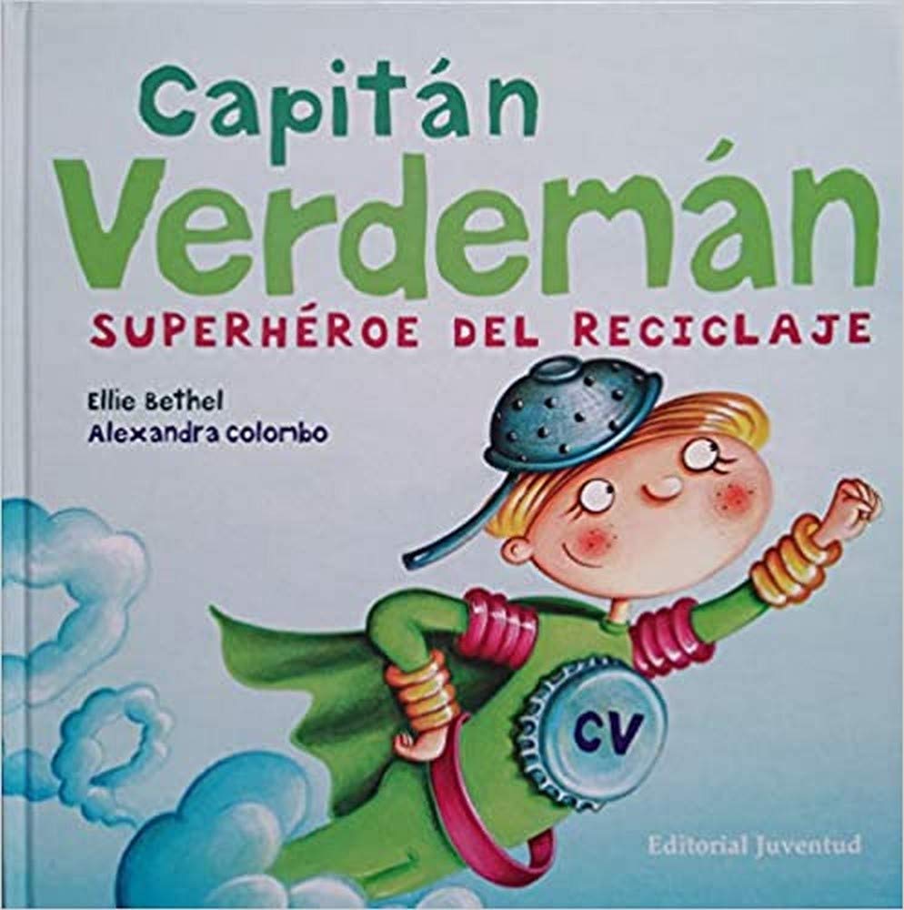 Capitán Verdeman : superhéroe del reciclaje Social Sciences