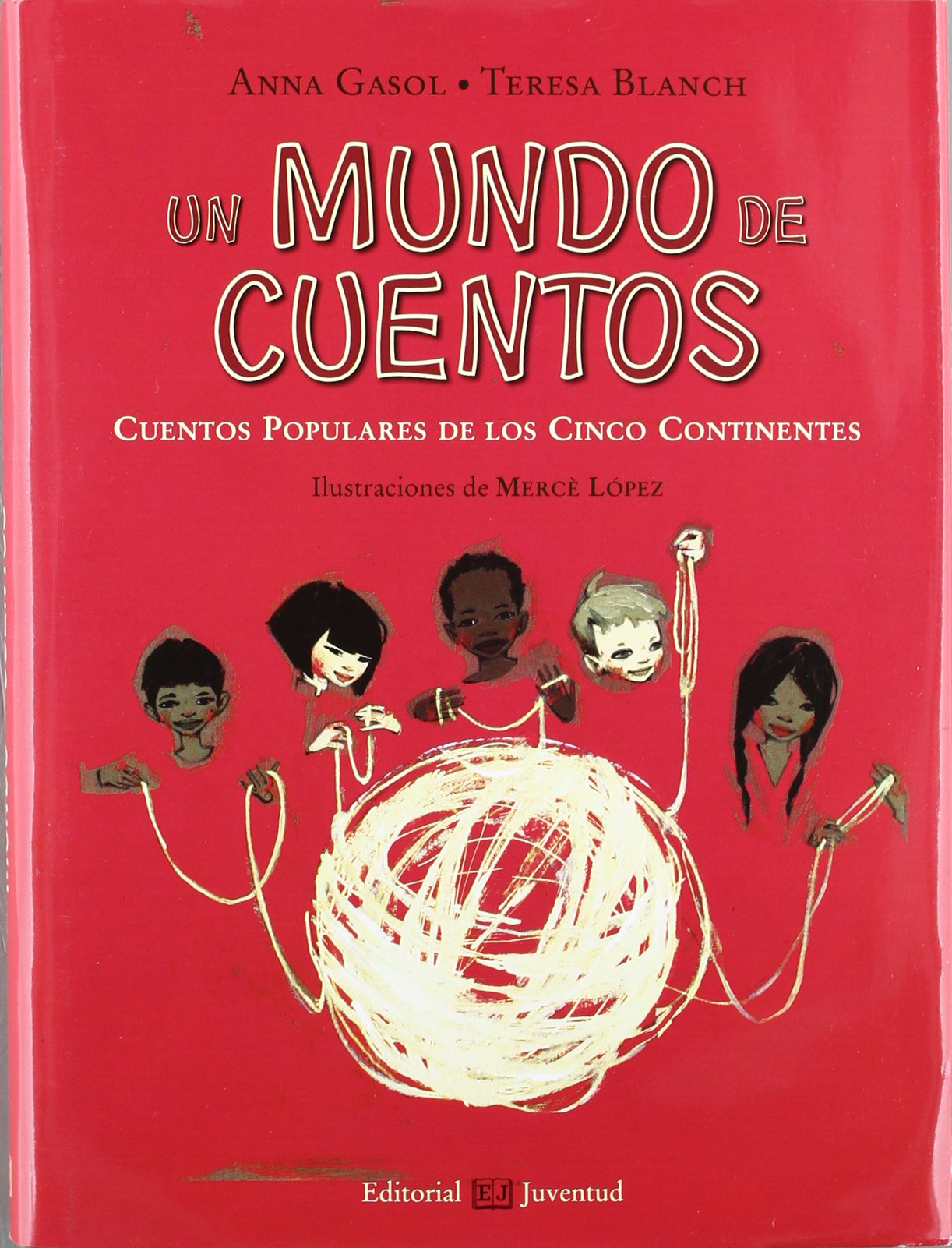 Un mundo de cuentos: cuentos populares de los cinco continentes Social Sciences