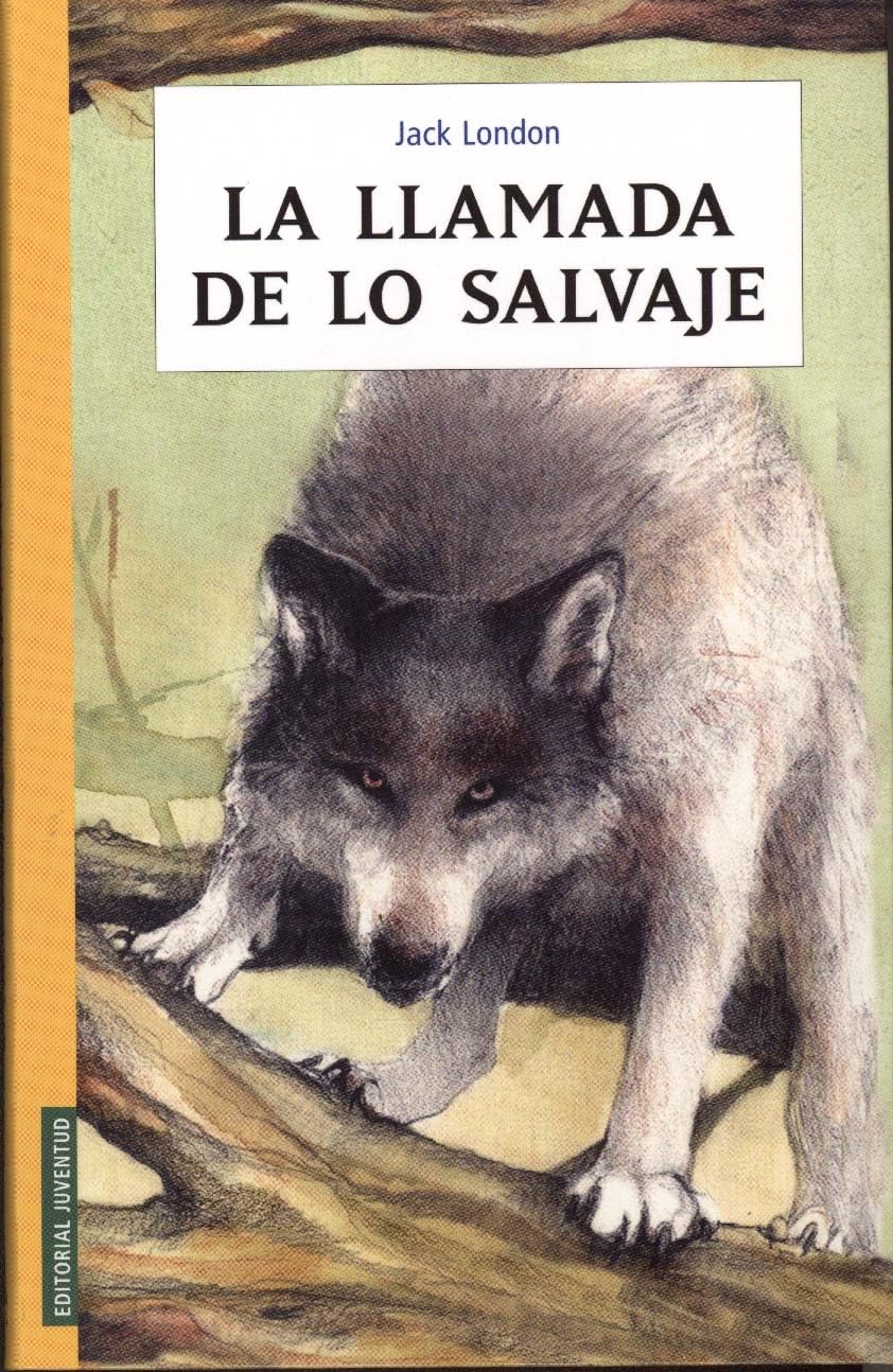 La Llamada De Lo Salvaje / The Call Of The Wild book