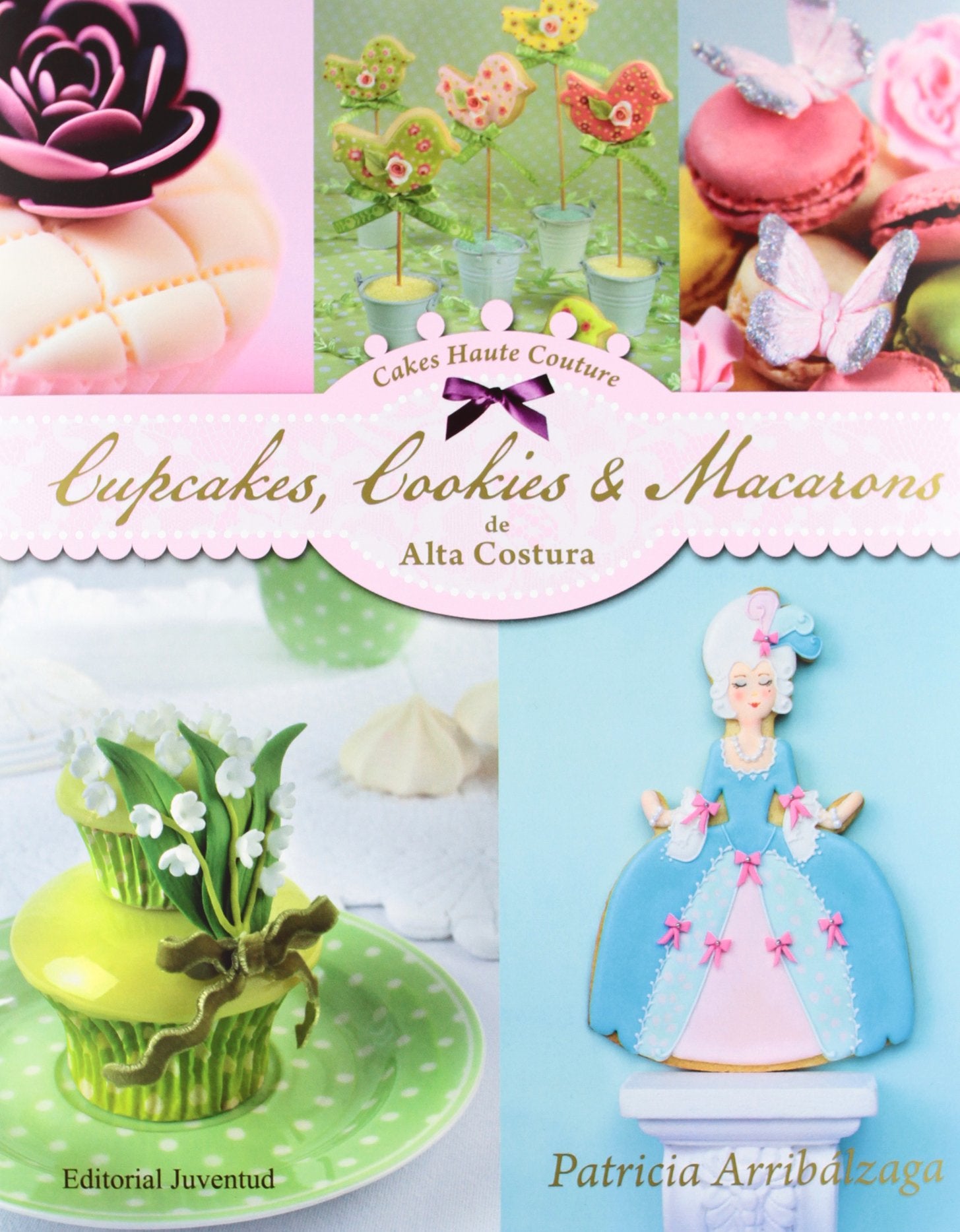 Cupcakes, cookies y macarons de alta costura (Repostería de diseño) Leisure, Home & Garden