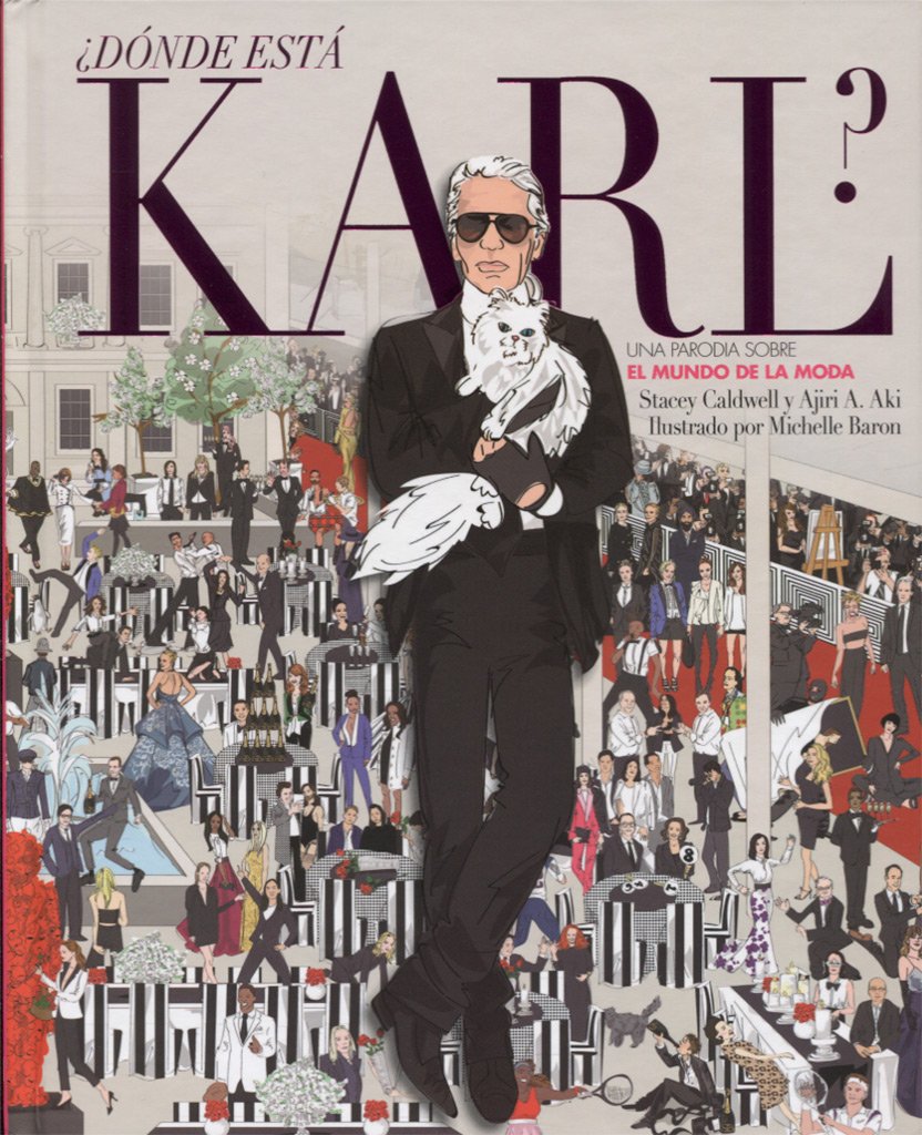 ¿Dónde está Karl? : una parodia sobre el mundo de la moda book