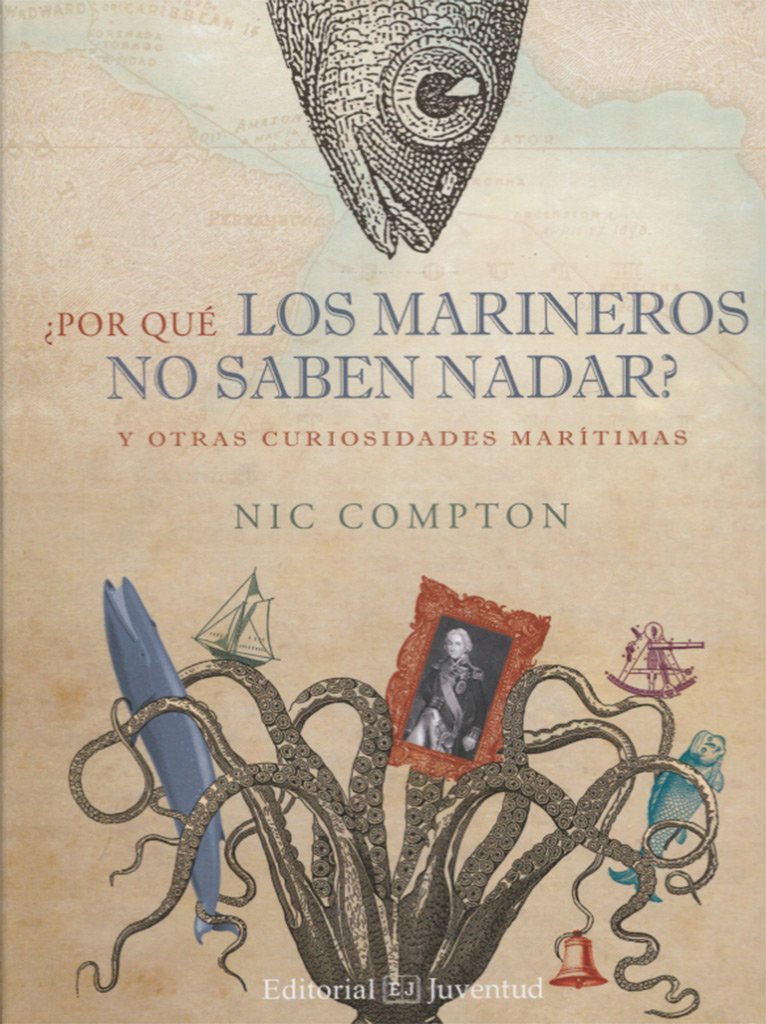 ¿Por qué los marineros no saben nadar?: Y otras curiosidades marítimas book