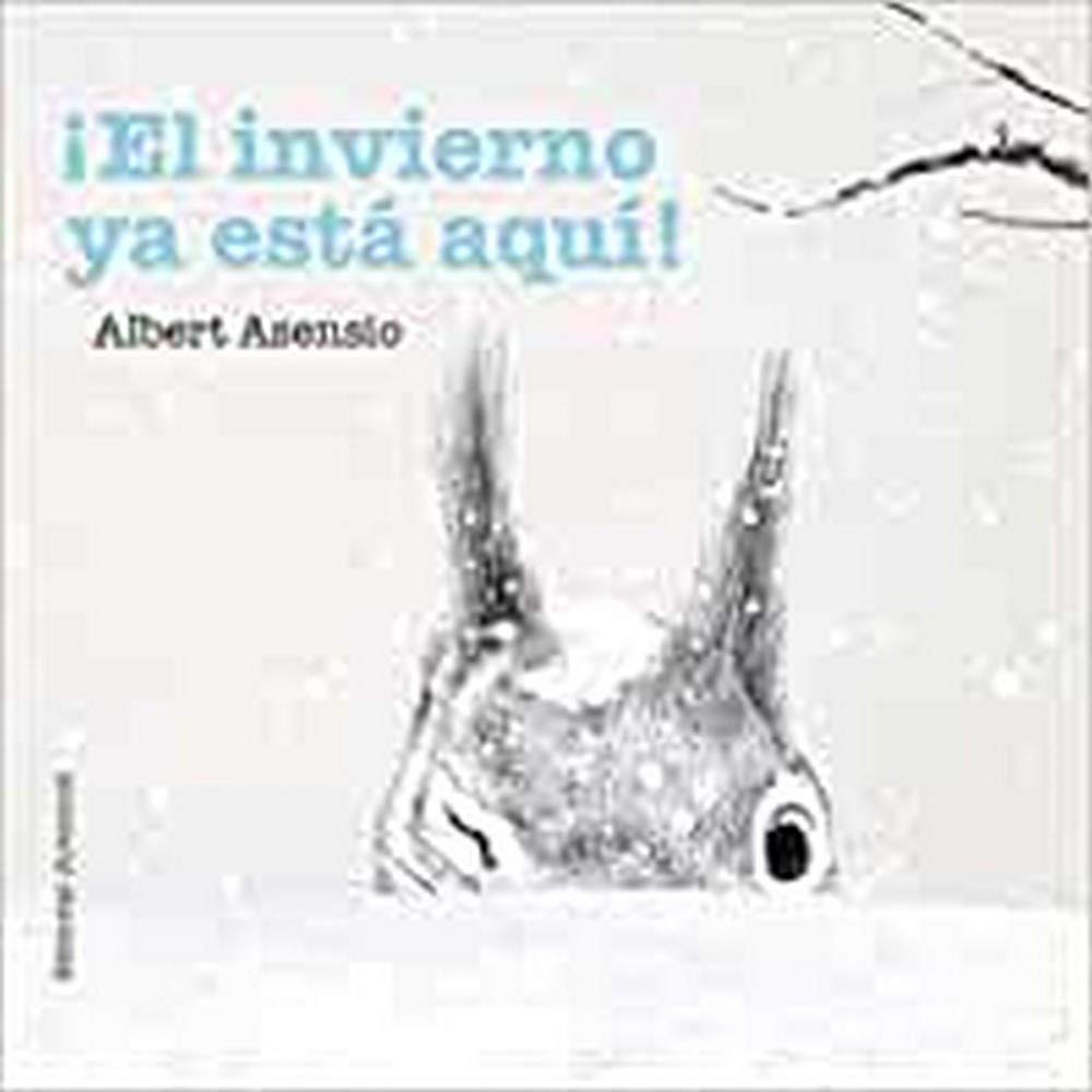 ¡El invierno ya está aquí!/ Winter Is Here! book