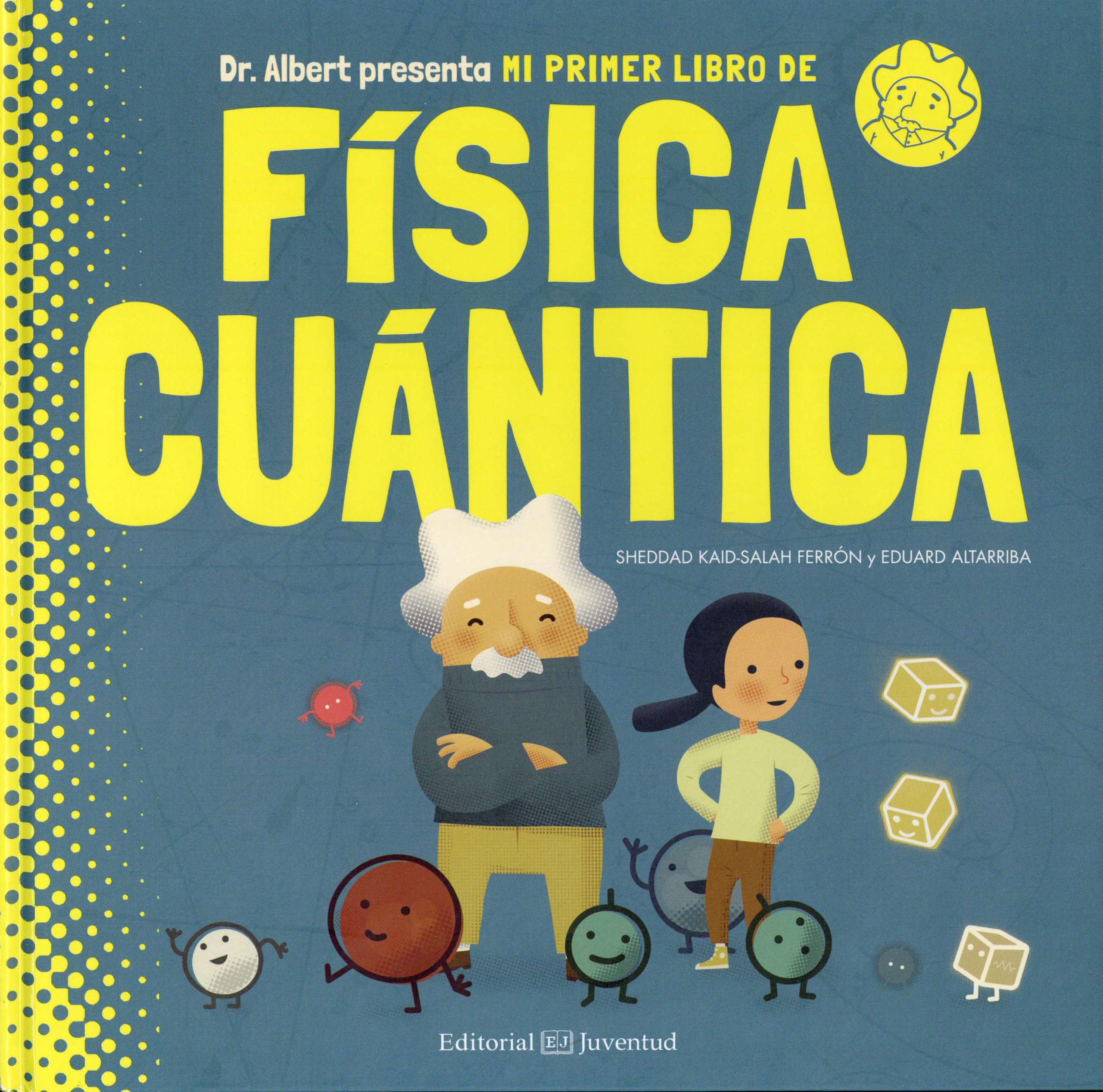 Mi primer libro de física cuántica / My First Book of Quantum Physics book