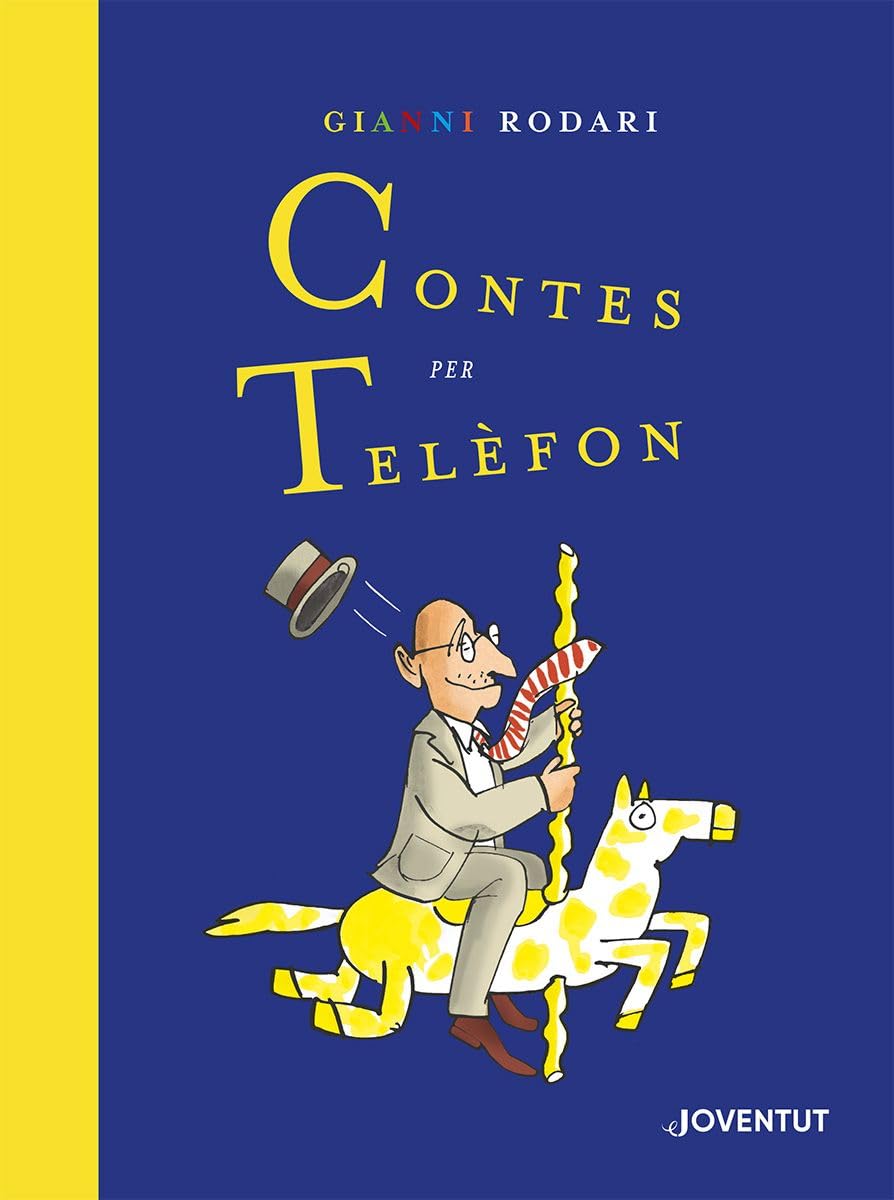 Contes per telèfon. Edició Especial: Edició Especial pel Centenari de Rodari (COLECCION JUVENTUD) Novels & Short Stories
