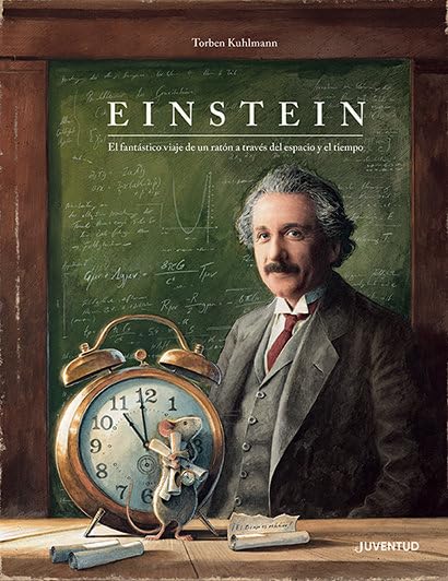 Einstein: El fantástico viaje de un ratón a través del espacio y del tiempo book