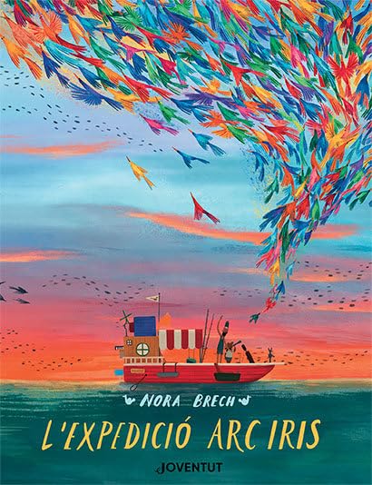 L'expedició Arc Iris (ALBUMES ILUSTRADOS) Children's books