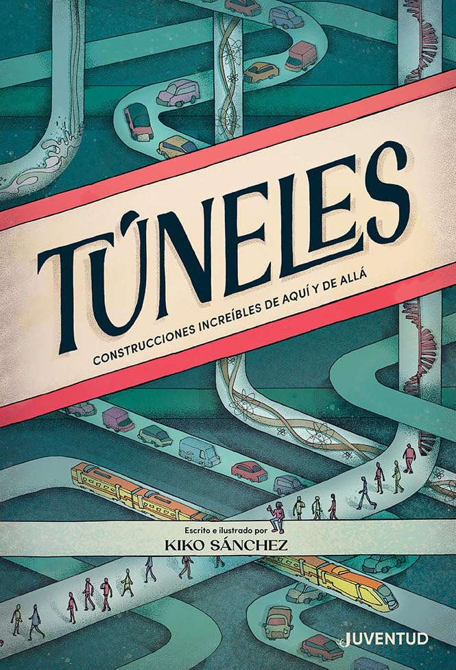 Túneles: Construcciones increíbles de aquí y de allá. book