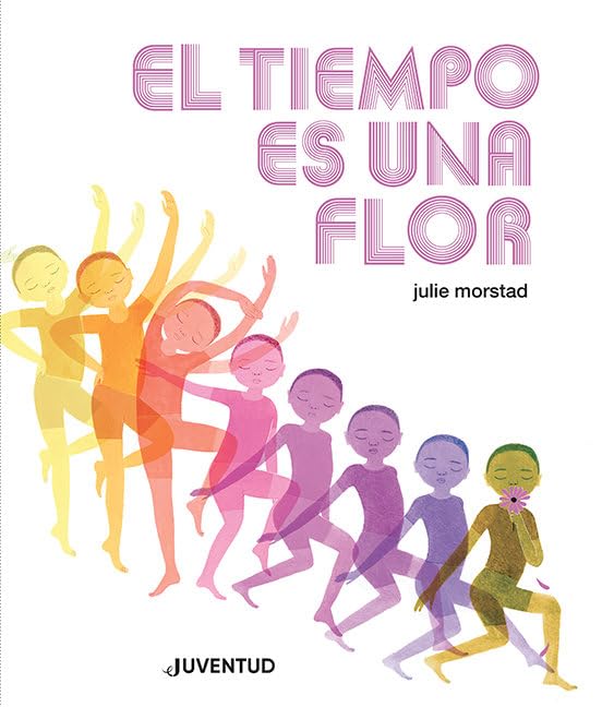 El tiempo es una flor / Time Is a Flower book