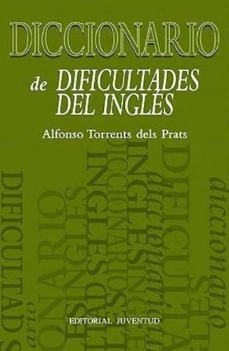 Diccionario De Dificultades Del Ingles/Dictionary of Difficulties in English Reference Books