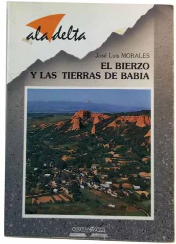 El bierzo y las tierras de babia (Ala Delta Gris) Books