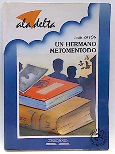 Un hermano metomentodo (Ala Delta Azul) Books