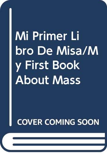Mi Primer Libro De Misa/My First Book About Mass book