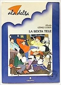 Sexta Tele, La (Ala Delta Azul) Books