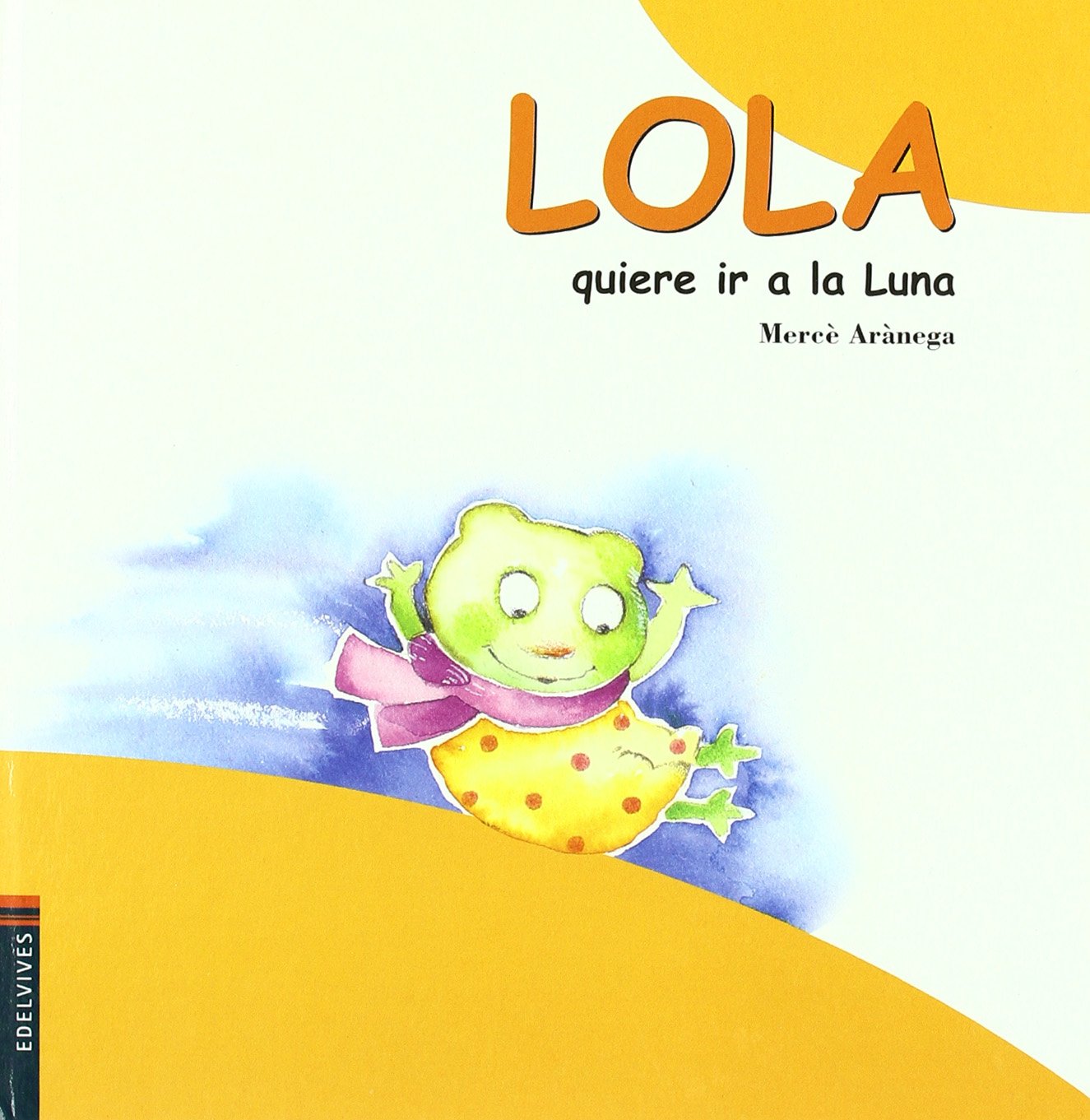 Lola quiere ir a la luna (La rana Lola) Social Sciences