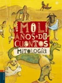 Mil anos de cuentos / Thousand years of stories: De Mitologia book