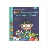 Julio tiene miedo a la oscuridad/Julio is afraid of the dark book