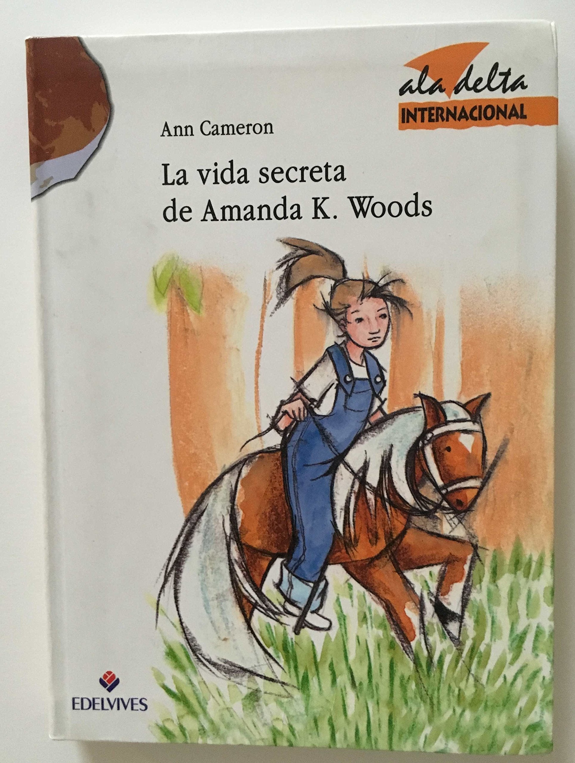 La vida secreta de Amanda K. Woods (Ala Delta Internacional, Band 45) Social Sciences