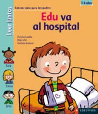 Edu va al hospital / Edu goes to hospital book