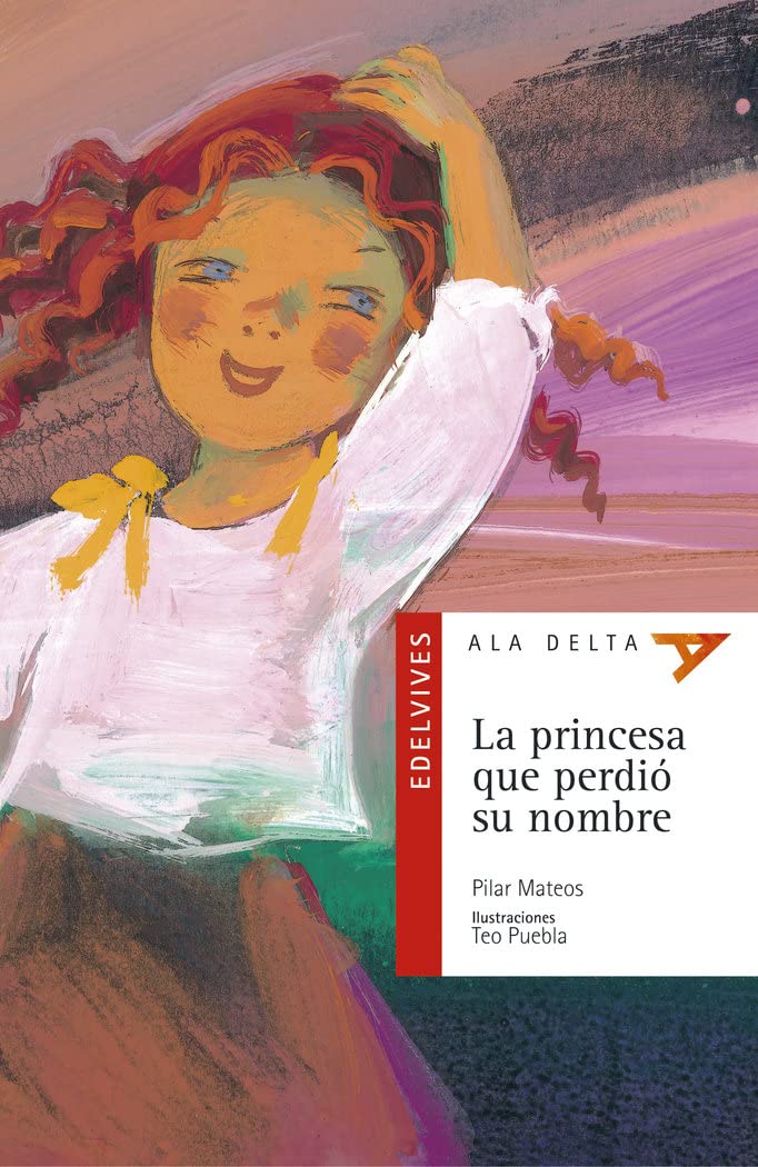 La princesa que perdió su nombre (Ala Delta - Serie roja, Band 6) Social Sciences