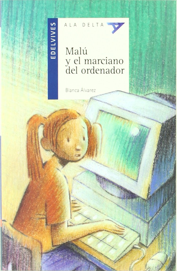 Malú y el marciano del ordenador (Ala Delta - Serie azul, Band 6) Non-fiction