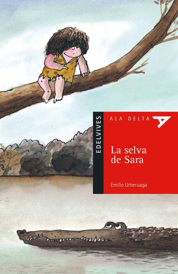 La selva de Sara (Ala Delta - Serie roja, Band 12) Social Sciences