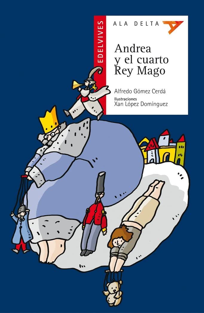 Andrea y el cuarto rey mago (Ala Delta - Serie roja, Band 20) Social Sciences