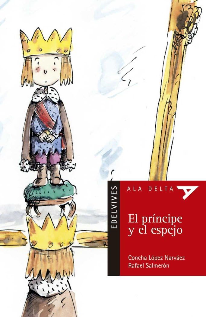 El príncipe y el espejo (Ala Delta - Serie roja, Band 13) Social Sciences
