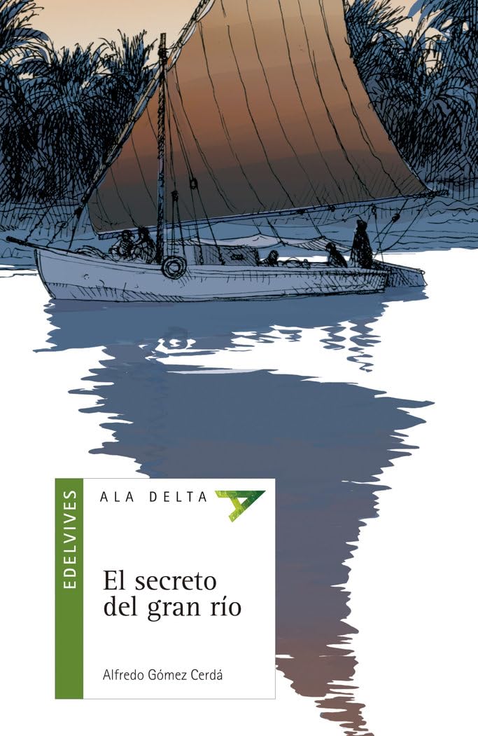 El secreto del gran río (Ala Delta - Serie verde, Band 30) Social Sciences