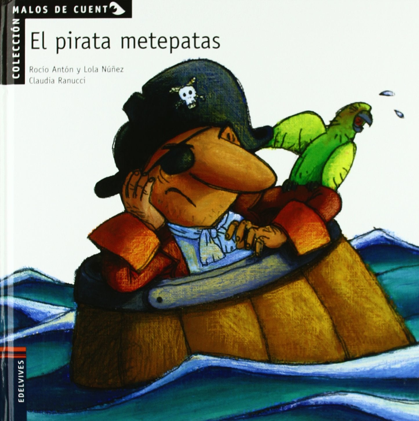 Los piratas metepatas (Malos de cuento, Band 6) Social Sciences