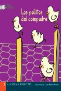 Los pollitos del compadre/ The Chicks of My Friends book