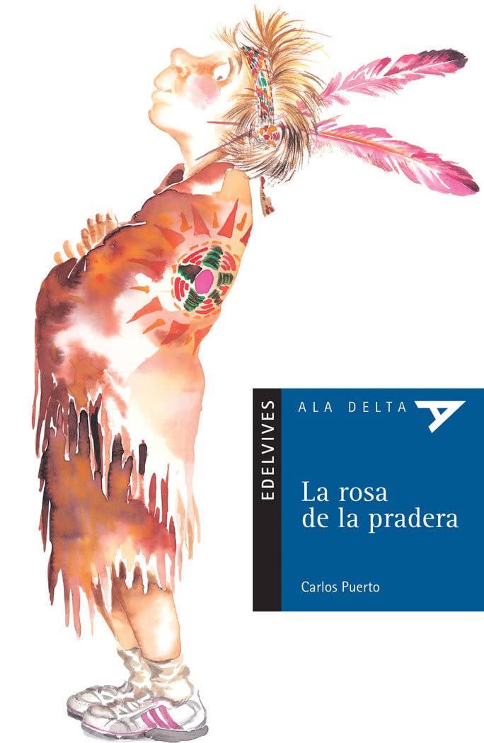 La rosa de la pradera (Ala Delta - Serie azul, Band 36) Non-fiction