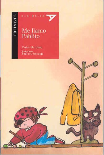 Me llamo Pablito (Ala Delta - Serie roja, Band 25) Social Sciences