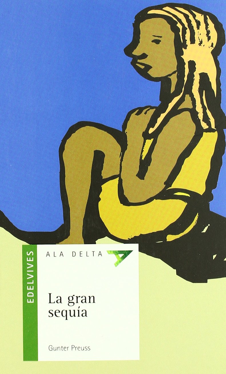 La gran sequía (Ala Delta - Serie verde, Band 32) Contemporary literature