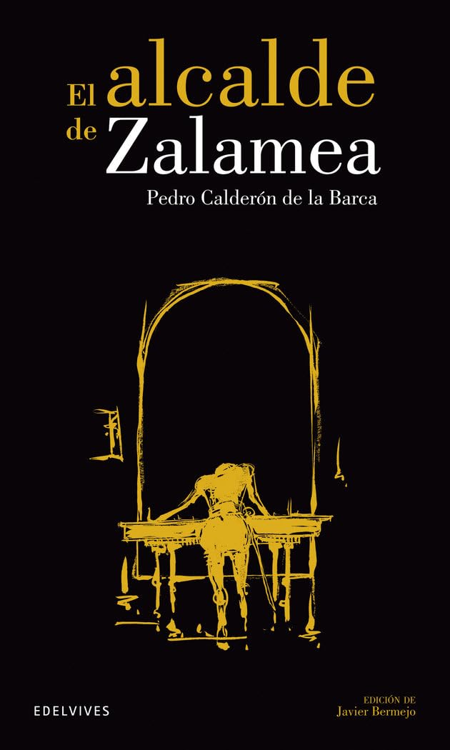 El alcalde de Zalamea (Clásicos Hispánicos, Band 5) Education