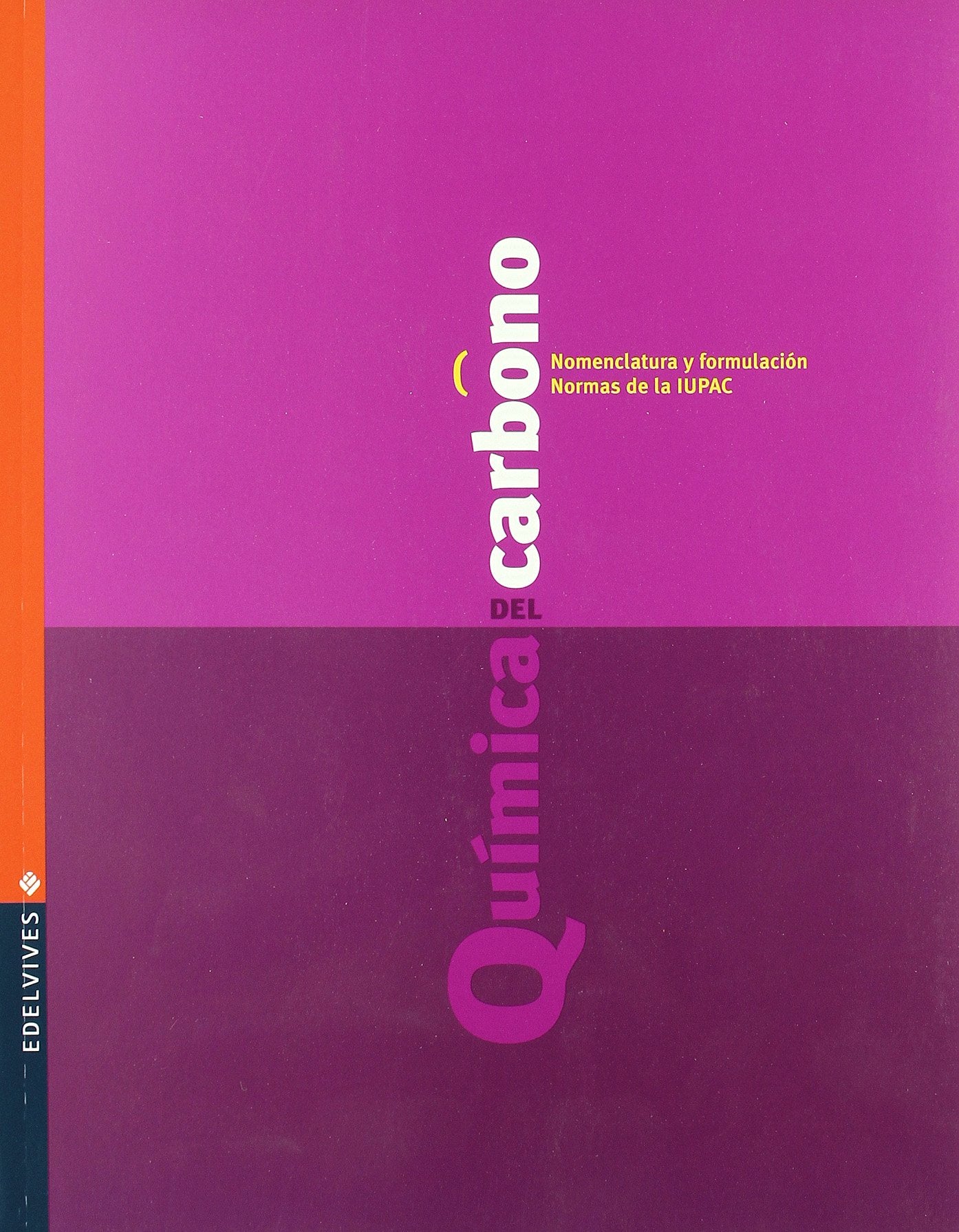 Química del carbono, nomenclatura y formulación normas de la IUPAC, Bachillerato Books