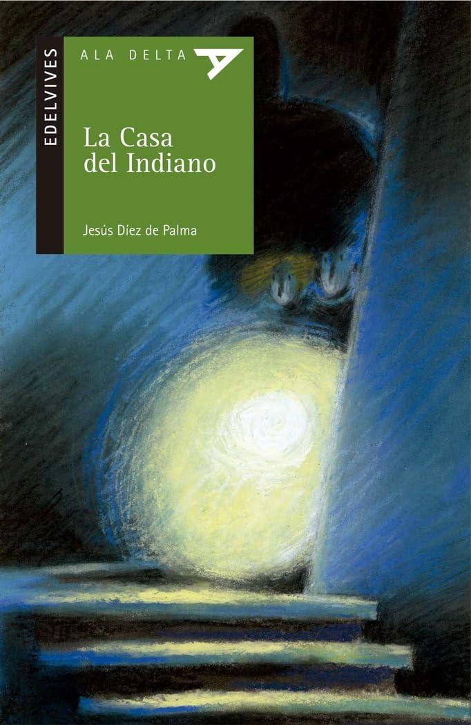 La casa del indiano (Ala Delta - Serie verde, Band 39) Social Sciences