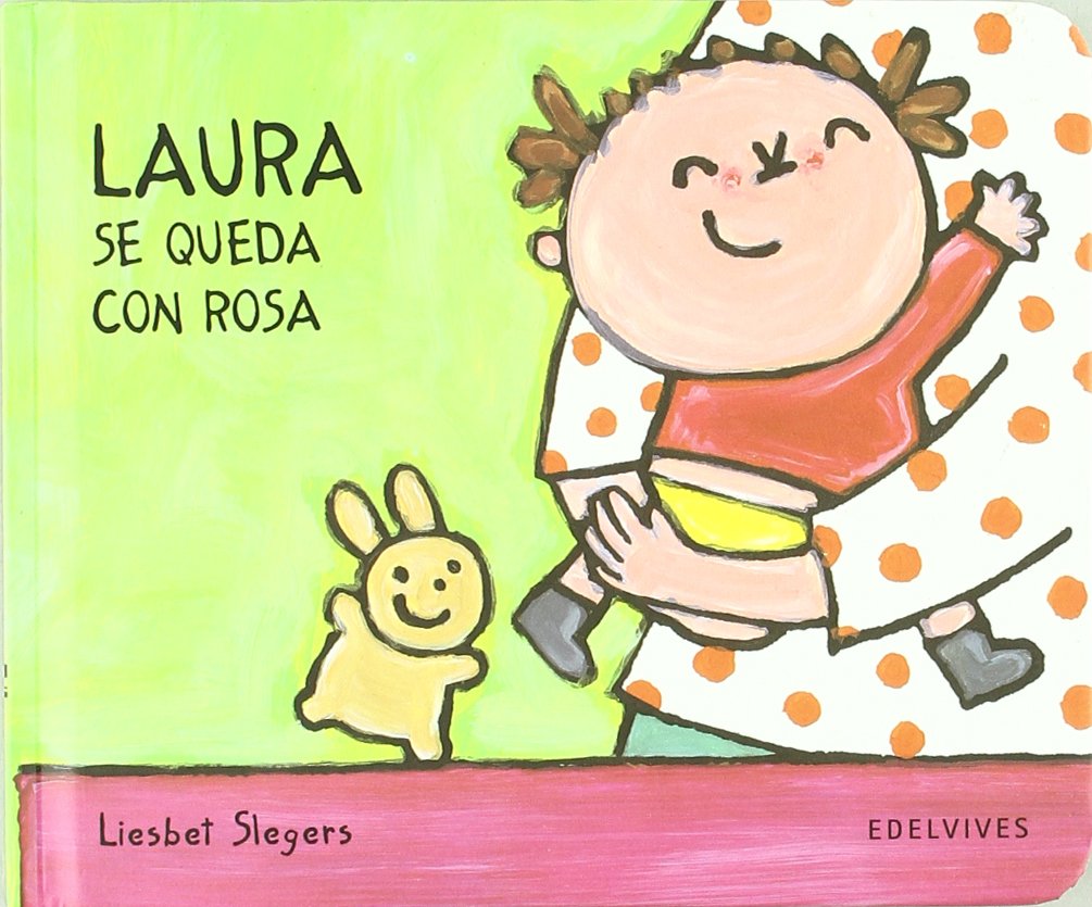 Laura se queda con Rosa/ Laura Stayed with Rosa book