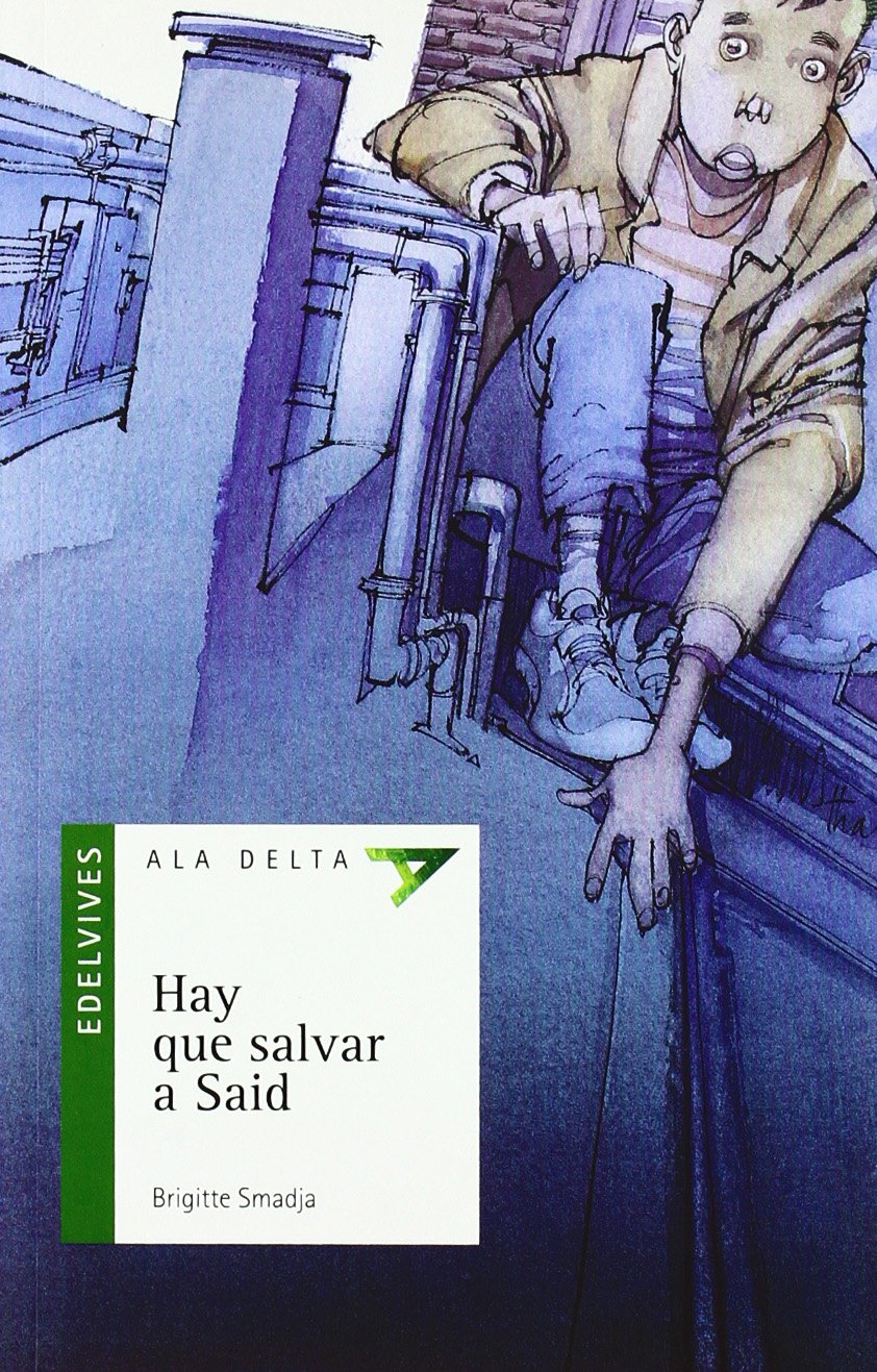 Hay que salvar a Said (Ala Delta - Serie verde, Band 43) Social Sciences