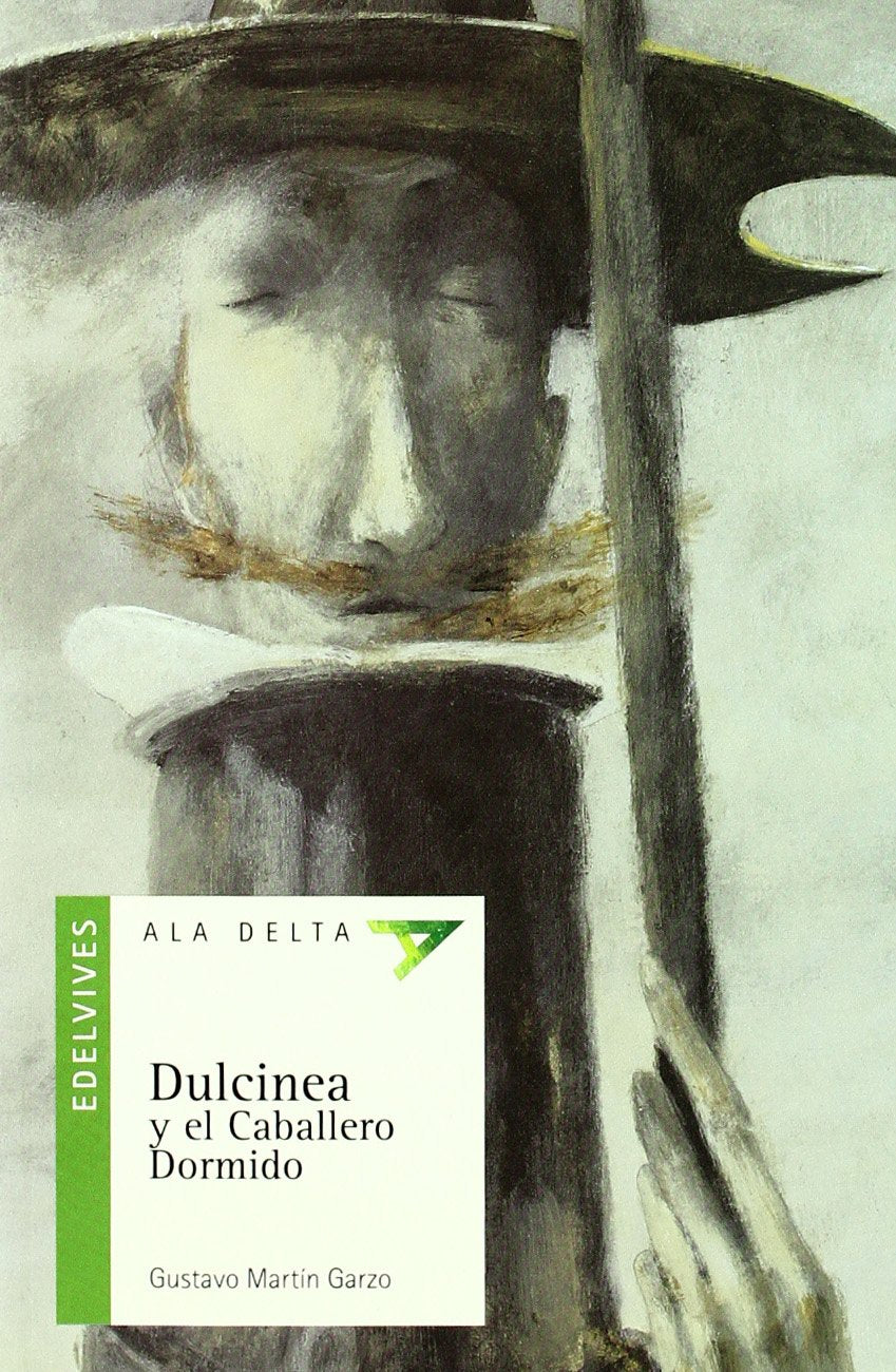 Dulcinea y el caballero dormido (Ala Delta - Serie verde, Band 44) Social Sciences