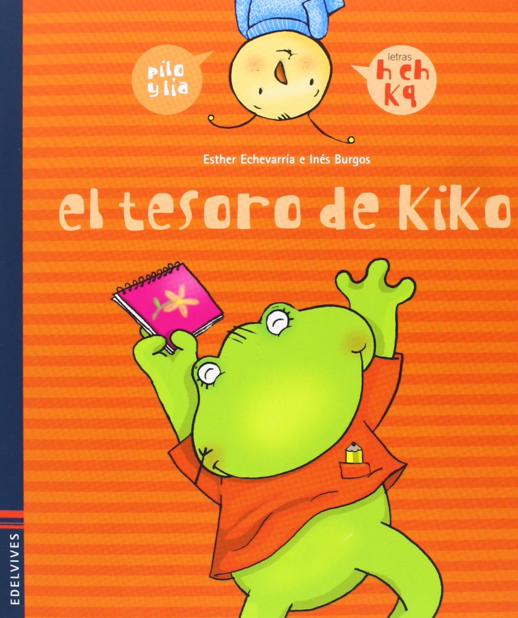 El tesoro de Kiko (h, ch, k, q) (Pilo y Lía) Novels & Short Stories