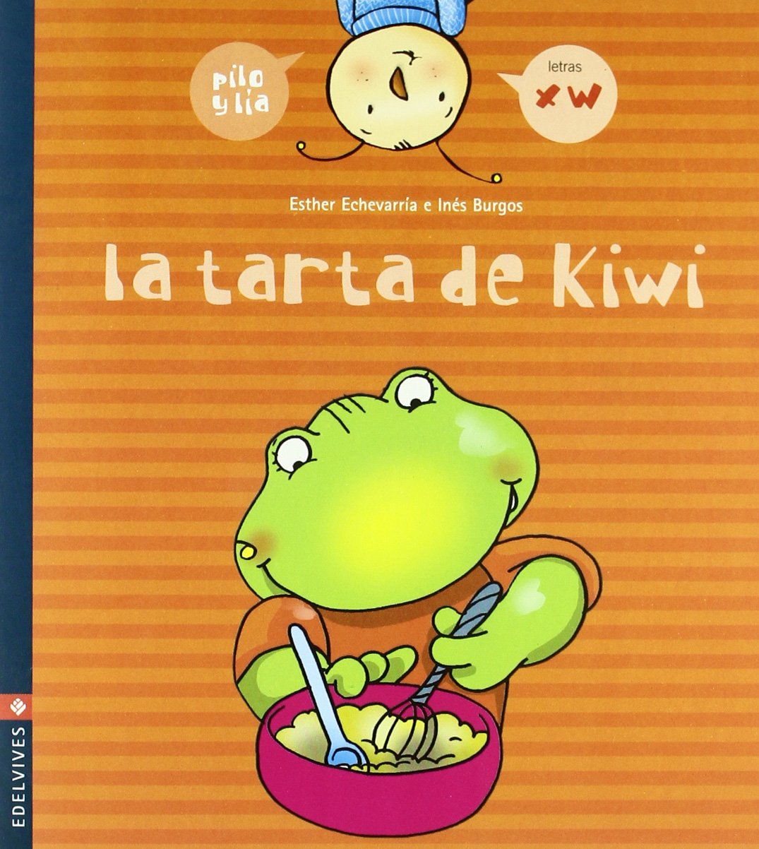 La tarta de kiwi (x, w) (Pilo y Lía) Non-fiction