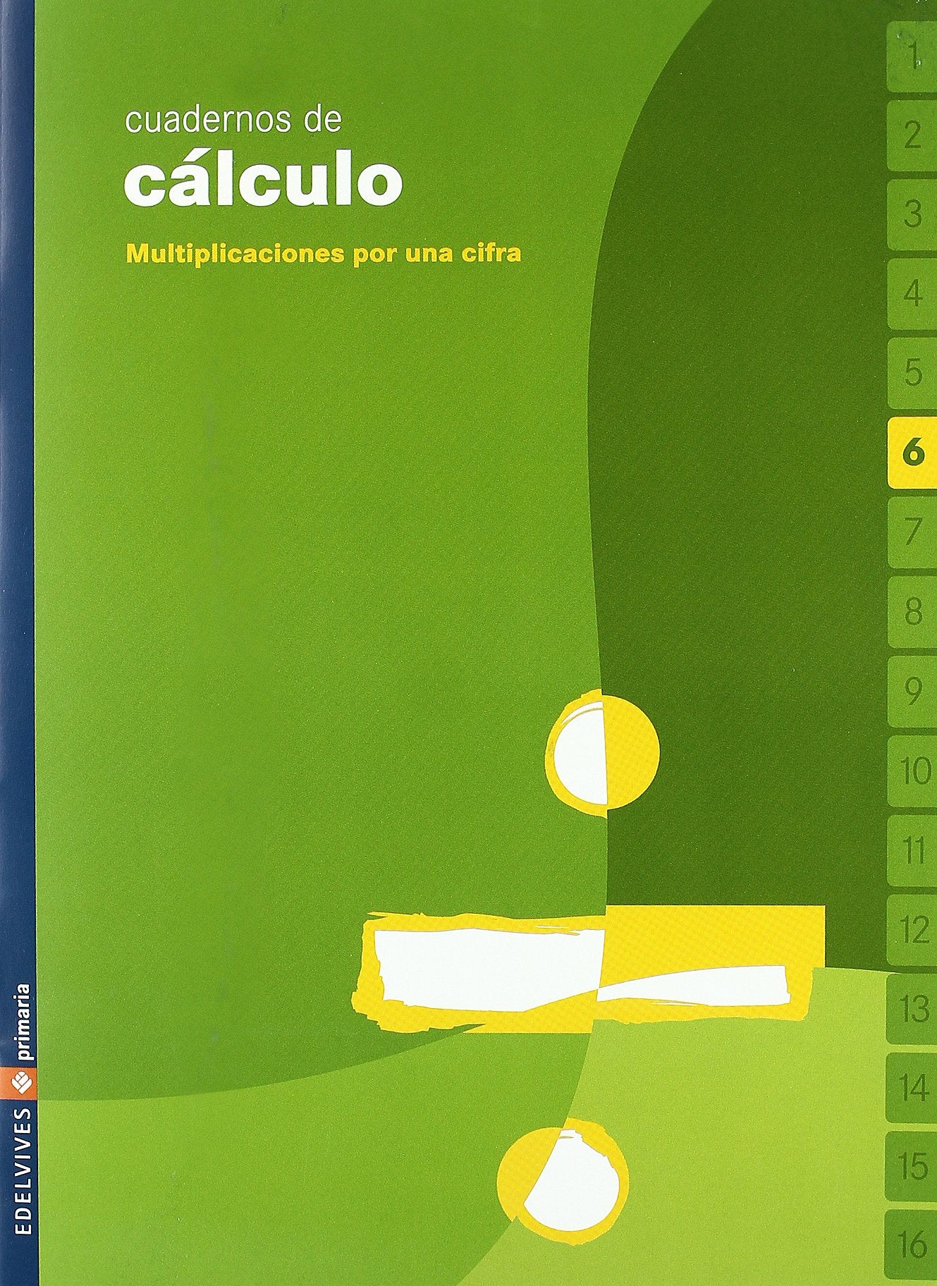 Cuaderno 6 de calculo (Multiplicaciones por una cifra) Non-fiction